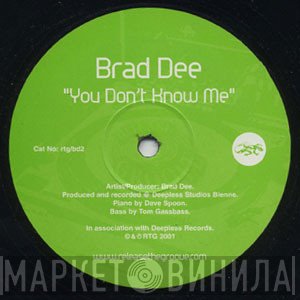 Brad Dee - You Don't Know Me