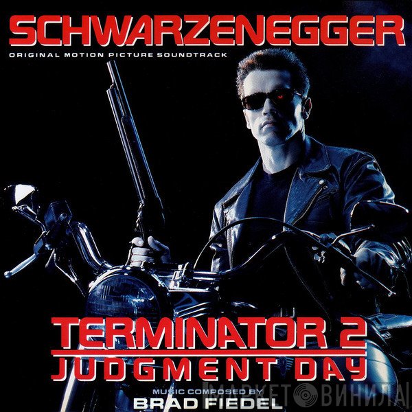 Brad Fiedel - Terminator 2: Judgment Day (Original Motion Picture Soundtrack)