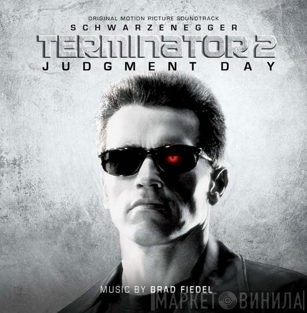 Brad Fiedel  - Terminator 2: Judgment Day