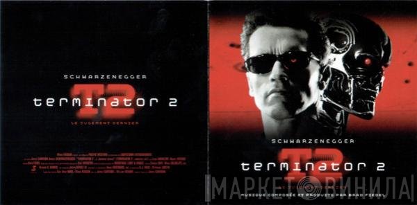 Brad Fiedel  - Terminator 2: Judgment Day