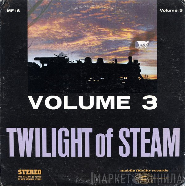 Brad Miller - Twilight Of Steam Volume 3