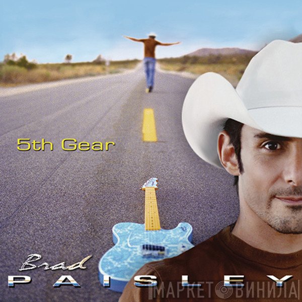 Brad Paisley - 5th Gear