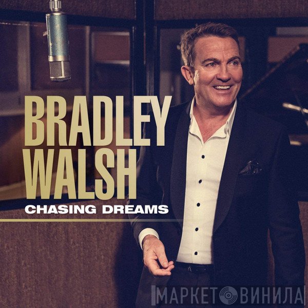 Bradley Walsh  - Chasing Dreams