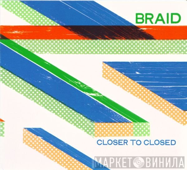 Braid  - Closer To Closed