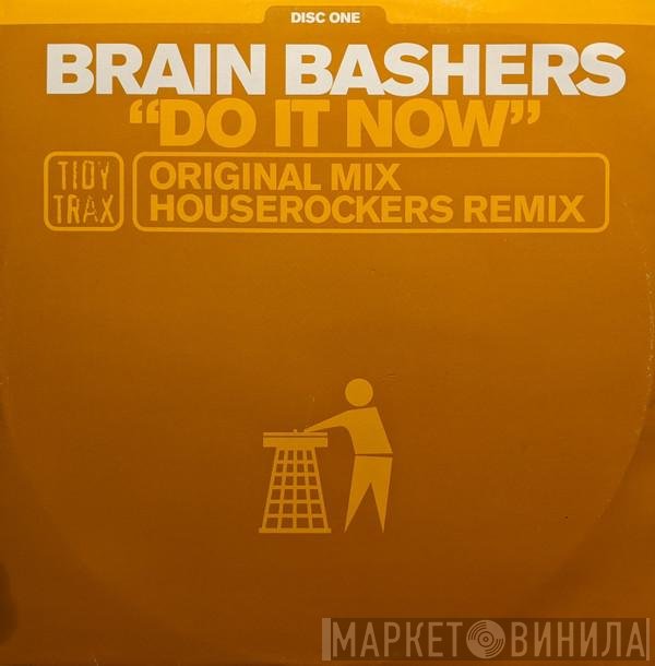 Brain Bashers  - Do It Now