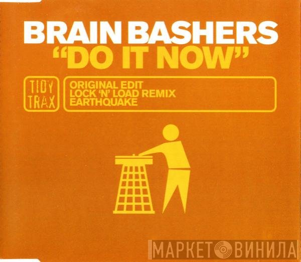Brain Bashers - Do It Now