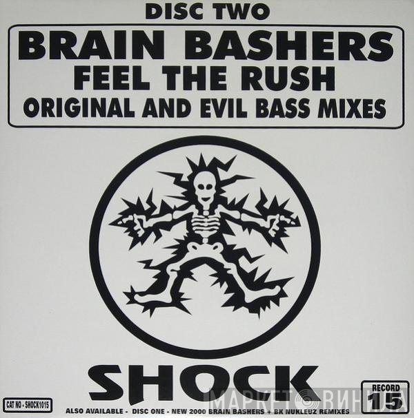 Brain Bashers - Feel The Rush (Original And Evil Bass Mixes) (Disc Two)