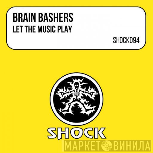 Brain Bashers  - Let The Music Play