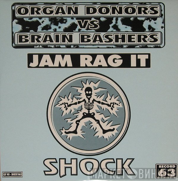 Brain Bashers, Organ Donors - Jam Rag It