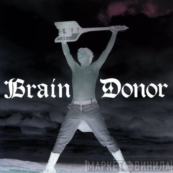 Brain Donor - Drain'd Boner