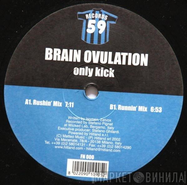 Brain Ovulation - Only Kick