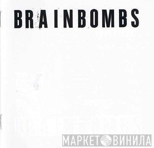 Brainbombs  - Brainbombs