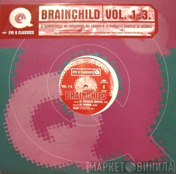 Brainchild  - Vol. 1-3.