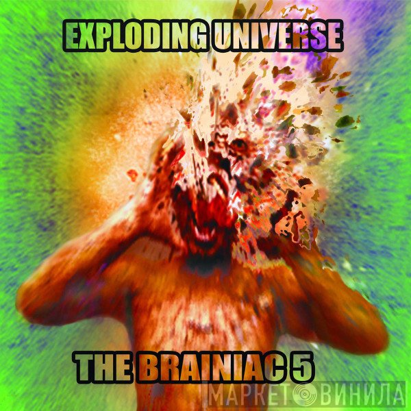 Brainiac 5  - Exploding Universe