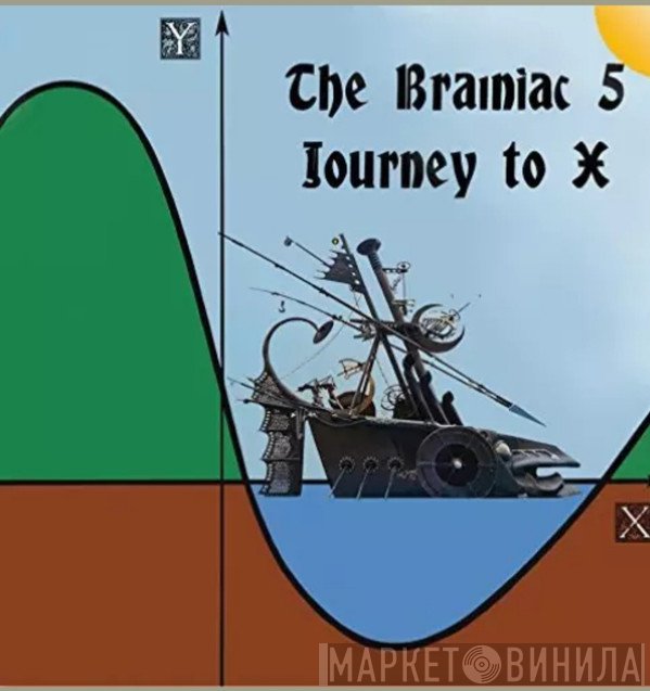 Brainiac 5 - Journey To X