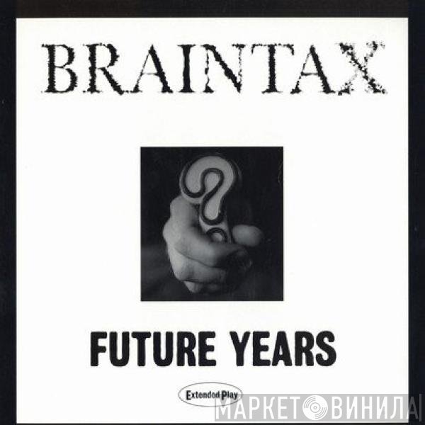 Braintax - Future Years EP