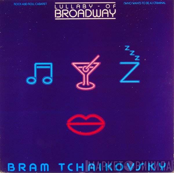 Bram Tchaikovsky - Lullaby Of Broadway