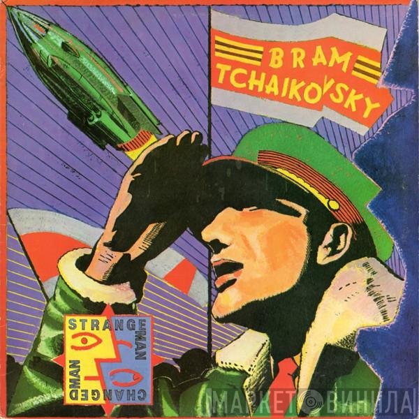 Bram Tchaikovsky  - Strange Man, Changed Man