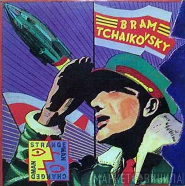 Bram Tchaikovsky  - Strange Man, Changed Man