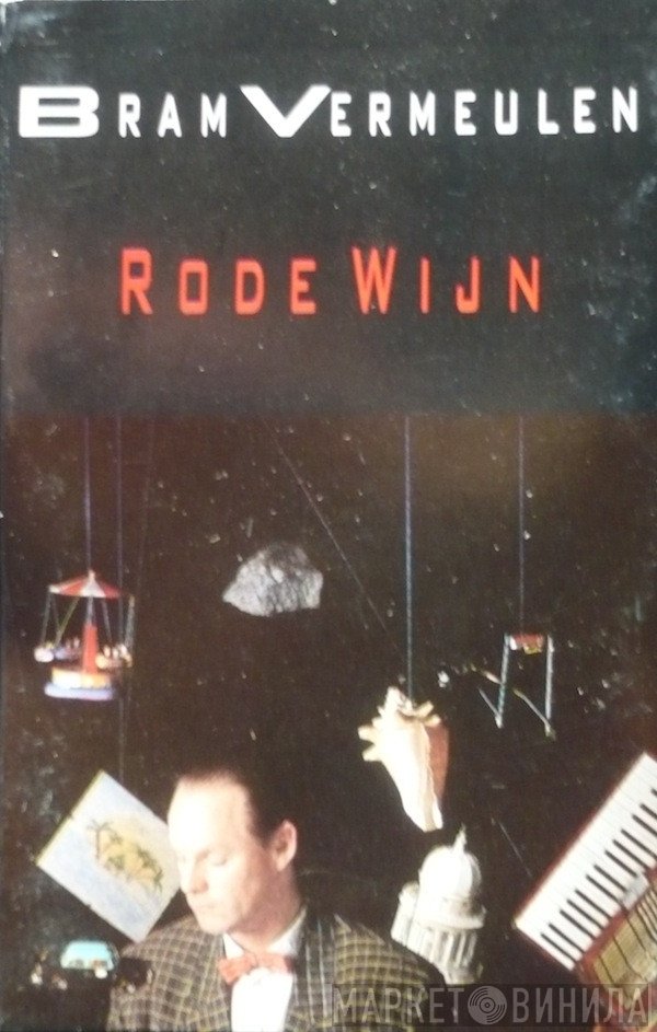 Bram Vermeulen  - Rode Wijn