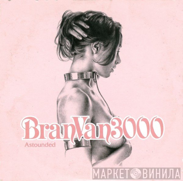 Bran Van 3000 - Astounded