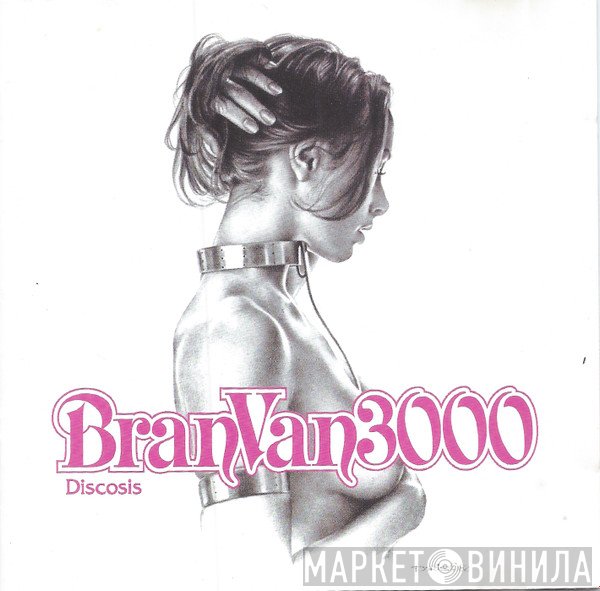 Bran Van 3000 - Discosis