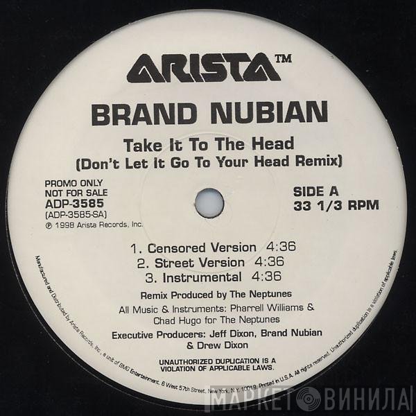 Brand Nubian - Take It To The Head (Don't Let It Go To Your Head Remix)