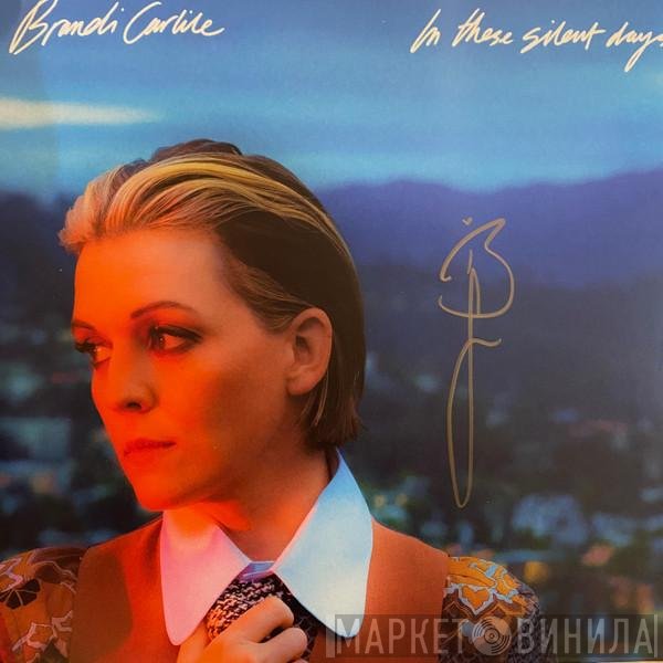 Brandi Carlile  - In These Silent Days
