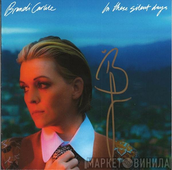 Brandi Carlile - In These Silent Days
