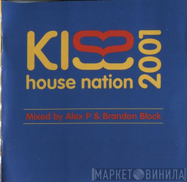 Brandon Block, Alex P - KISS House Nation 2001