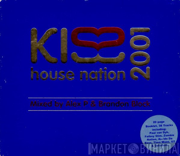 Brandon Block, Alex P - KISS House Nation 2001