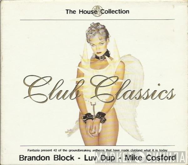 Brandon Block - LuvDup - Mike Cosford  - The House Collection - Club Classics