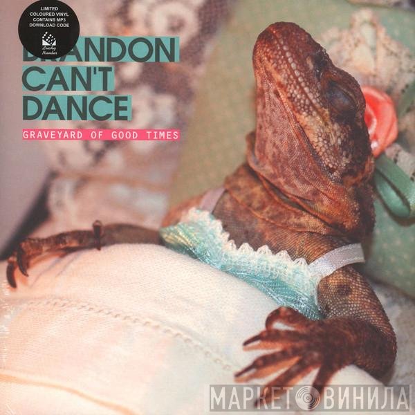 Brandon Can't Dance - Graveyard Of Good Times