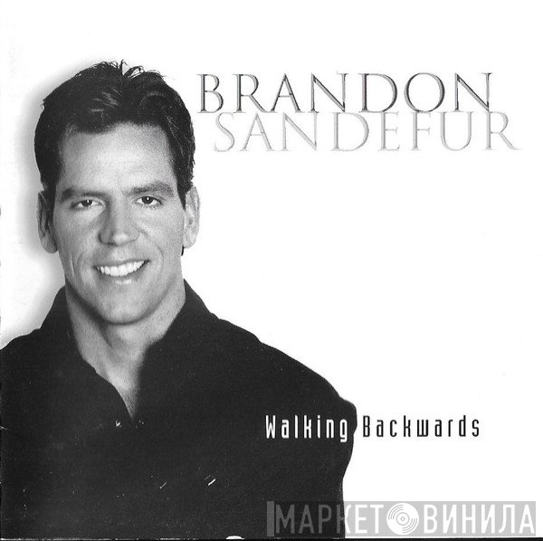 Brandon Sandefur - Walking Backwards