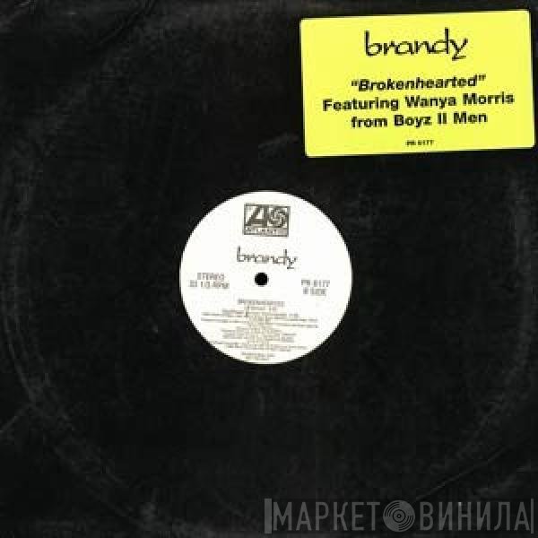 Brandy  Featuring Wanya Morris  - Brokenhearted