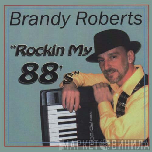 Brandy Roberts - Rockin' My 88s