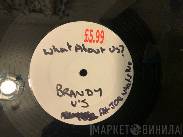 Brandy   - What About Us?