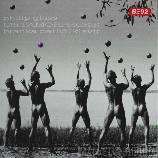 Branka Parlić, Philip Glass  - Metamorphosis