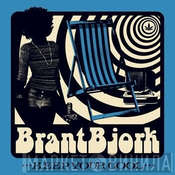 Brant Bjork - Keep Your Cool