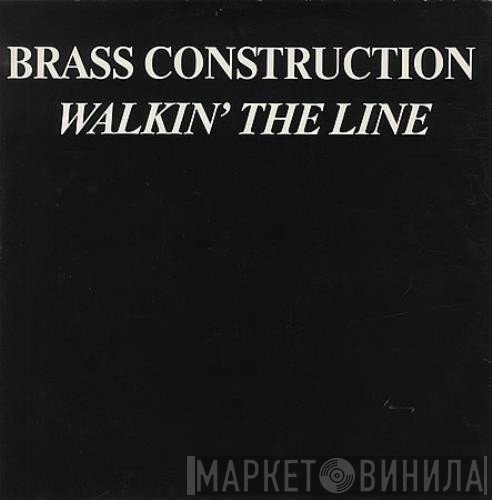 Brass Construction - Walkin' The Line