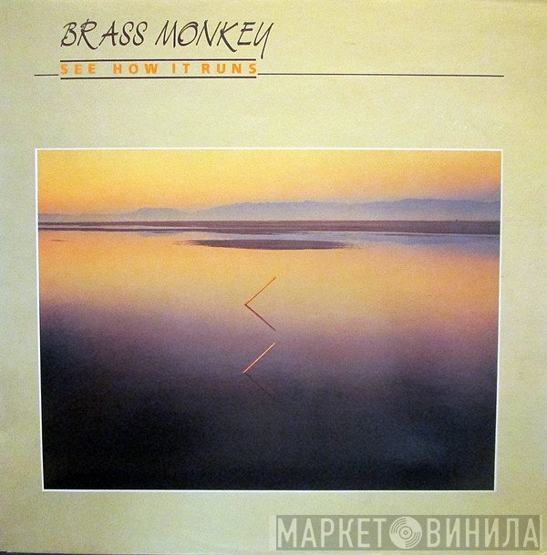 Brass Monkey  - See How It Runs