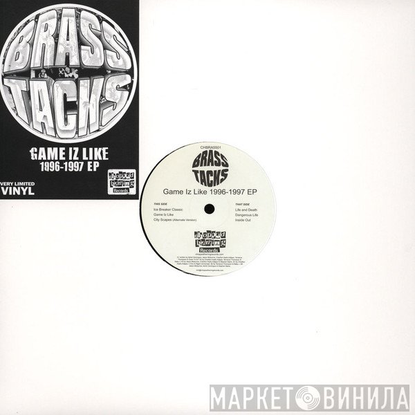 Brass Tacks - Game Iz Like 1996-1997 EP