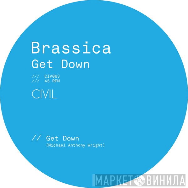 Brassica - Get Down / Tears I Can Afford