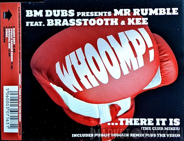 Brasstooth, BM Dubs, Mr. Rumble, Kee - Whoomp! ...There It Is (The Club Mixes)