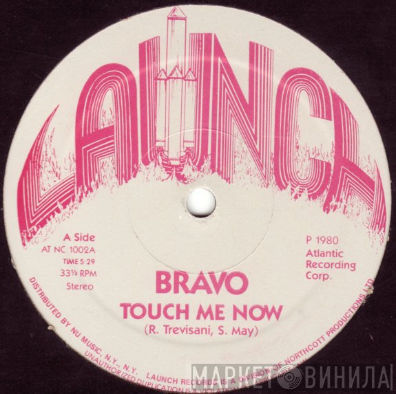 Bravò  - Touch Me Now / Look At Me Baby