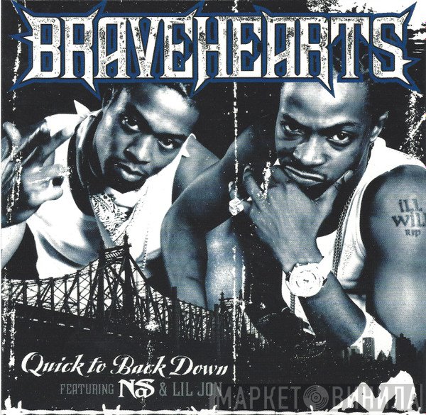 Bravehearts Featuring Nas & Lil' Jon  - Quick To Back Down