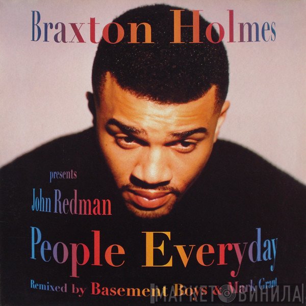 Braxton Holmes, John Redmond - People Everyday (Remixes)