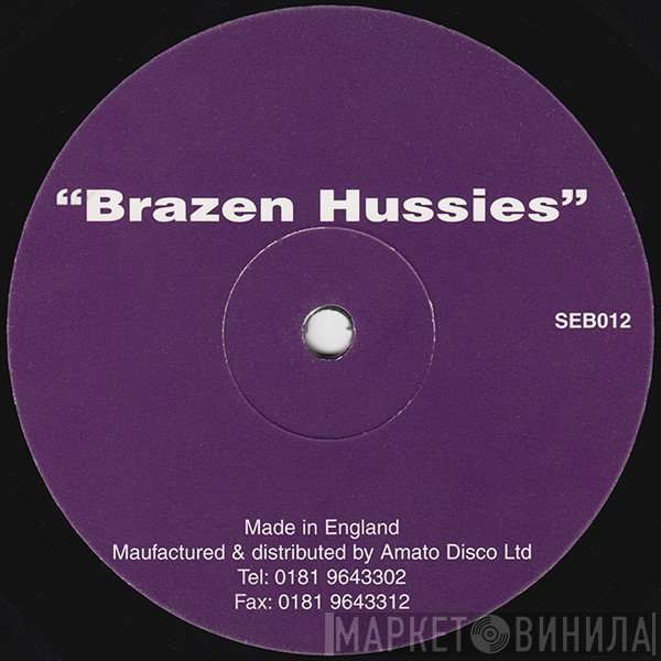 Brazen Hussies - Brazen Hussies