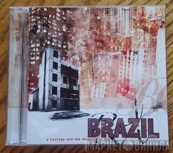 Brazil  - A Hostage And The Meaning Of Life