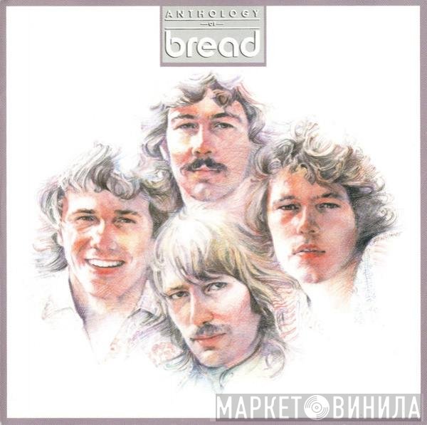 Bread - Anthology Of Bread